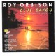 ROY ORBISON - Blue bayou
